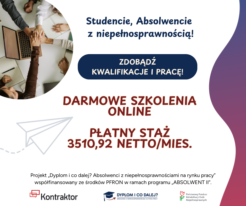 Projekt pn.: ˝Dyplom i co dalej? Absolwenci z niepełnosprawnościami na rynku pracy˝